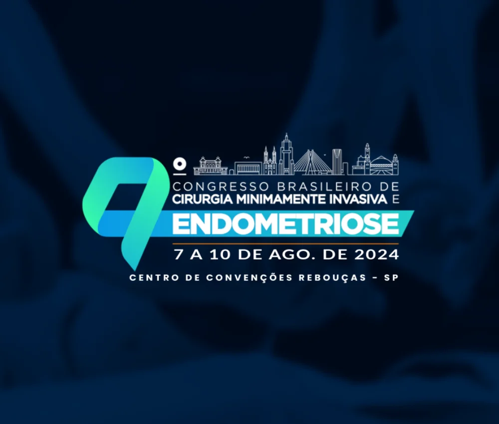 Congresso Brasileiro de Cirurgia Minimamente Invasiva e Endometriose (9ª Edição)